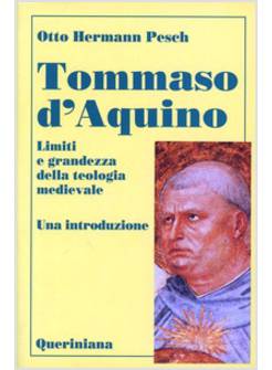 TOMMASO D'AQUINO. LIMITI E GRANDEZZA DELLA TEOLOGIA MEDIEVALE. UNA INTRODUZIONE