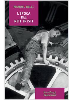 L'EPOCA DEI RITI TRISTI
