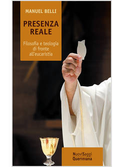 PRESENZA REALE FILOSOFIA E TEOLOGIA DI FRONTE ALL'EUCARISTIA