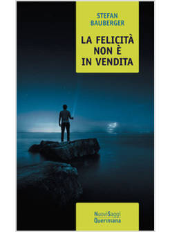 LA FELICITA' NON E' IN VENDITA