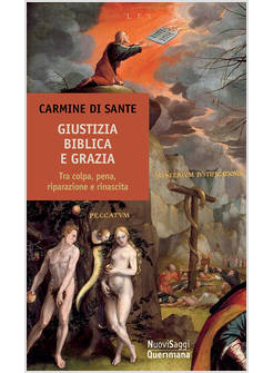 GIUSTIZIA BIBLICA E GRAZIA TRA COLPA, PENA, RIPARAZIONE E RINASCITA