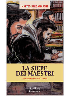 LA SIEPE DEI MAESTRI TRENTASETTE LUCI DI TALMUD