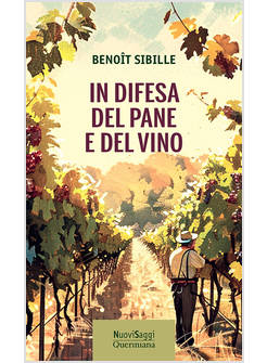 IN DIFESA DEL PANE E DEL VINO