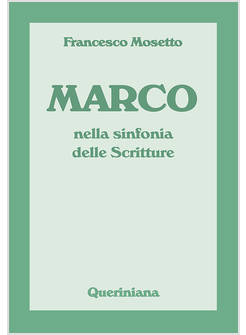 MARCO NELLA SINFONIA DELLE SCRITTURE