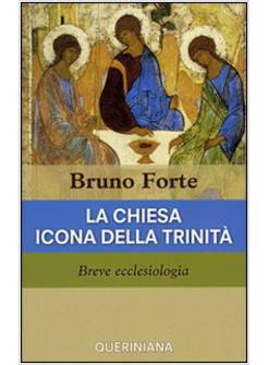 CHIESA ICONA DELLA TRINITA' BREVE ECCLESIOLOGIA (LA)