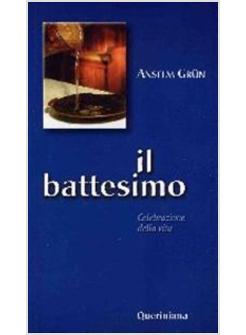 IL BATTESIMO CELEBRAZIONE DELLA VITA