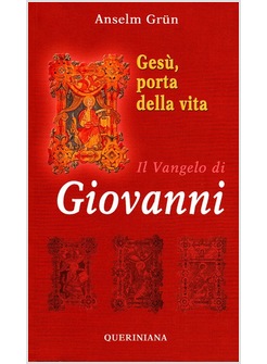 GESU' PORTA DELLA VITA IL VANGELO DI GIOVANNI 