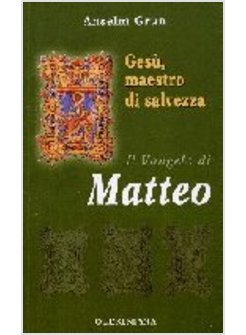 VANGELO DI MATTEO (IL) GESU' MAESTRO DI SALVEZZA