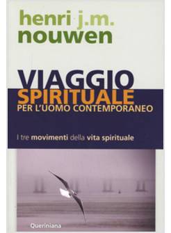 VIAGGIO SPIRITUALE PER L'UOMO CONTEMPORANEO I TRE MOVIMENTI DELLA VITA