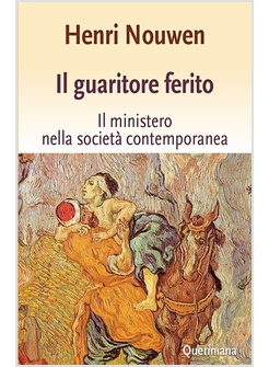 IL GUARITORE FERITO IL MINISTERO NELLA SOCIETA' CONTEMPORANEA 