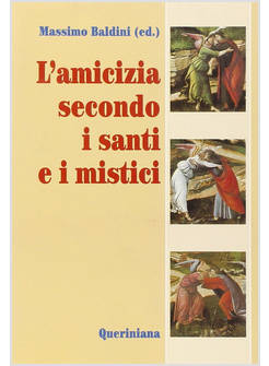 AMICIZIA SECONDO I SANTI E I MISTICI (L')