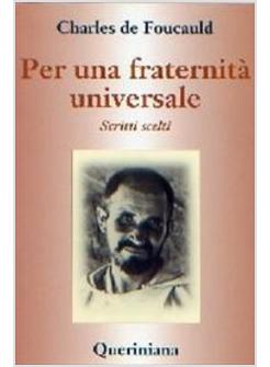 PER UNA FRATERNITA' UNIVERSALE SCRITTI SCELTI