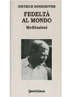 FEDELTA' AL MONDO MEDITAZIONI