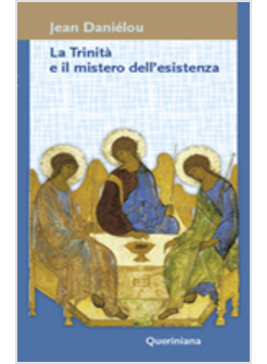 LA TRINITA' E IL MISTERO DELL'ESISTENZA