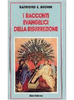 RACCONTI EVANGELICI DELLA RISURREZIONE (I)