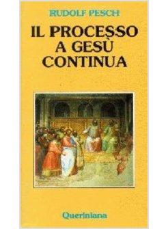 PROCESSO A GESU' CONTINUA (IL)