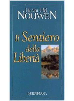 SENTIERO DELLA LIBERTA' (IL)
