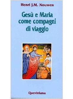 GESU' E MARIA COME COMPAGNI DI VIAGGIO