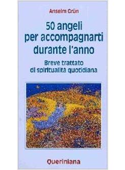 CINQUANTA ANGELI PER ACCOMPAGNARTI DURANTE L'ANNO BREVE TRATTATO DI