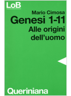 GENESI 1-11 ALLE ORIGINI DELL'UOMO