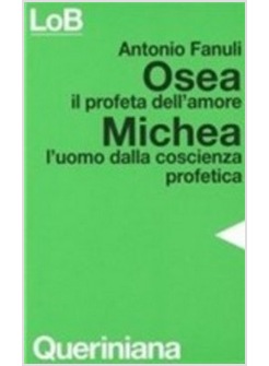 OSEA IL PROFETA DELL'AMORE MICHEA L'UOMO DALLA COSCIENZA PROFETICA