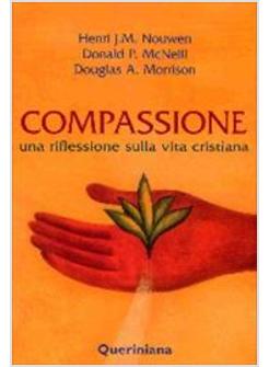 COMPASSIONE UNA RIFLESSIONE SULLA VITA CRISTIANA