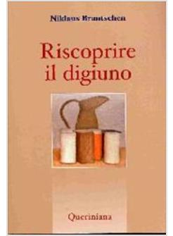 RISCOPRIRE IL DIGIUNO