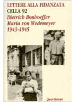 LETTERE ALLA FIDANZATA CELLA 92 (1943-1945)
