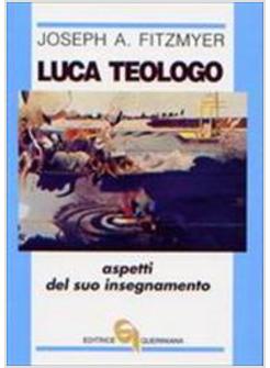 LUCA TEOLOGO ASPETTI DEL SUO INSEGNAMENTO