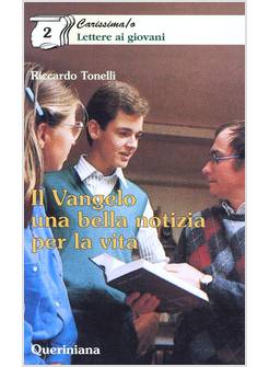 IL VANGELO UNA BELLA NOTIZIA PER LA VITA