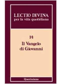 LECTIO DIVINA PER LA VITA QUOTIDIANA 14 IL VANGELO DI GIOVANNI