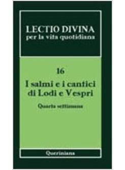 LECTIO DIVINA PER LA VITA QUOTIDIANA 16 I SALMI E I CANTICI QUARTA SETTIMANA 