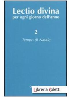 LECTIO DIVINA 2 PER OGNI GIORNO DELL'ANNO. TEMPO DI NATALE