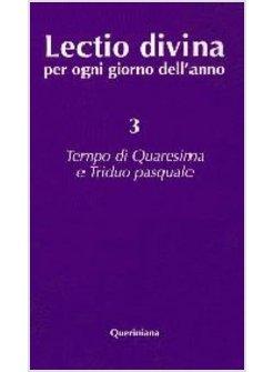 LECTIO DIVINA 3 PER OGNI GIORNO DELL'ANNO TEMPO DI QUARESIMA E TRIDUO PASQUALE