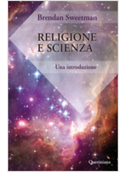 RELIGIONE E SCIENZA. UNA INTRODUZIONE