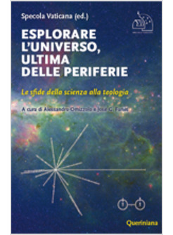ESPLORARE L'UNIVERSO, ULTIMA SFIDA DELLE PERIFERIE. LE SFIDE DELLA SCIENZA 