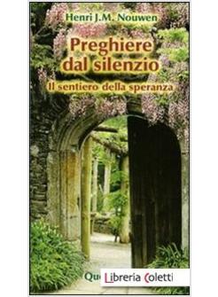 PREGHIERE DAL SILENZIO IL SENTIERO DELLA SPERANZA