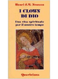 CLOWN DI DIO UNA VITA SPIRITUALE PER IL NOSTRO TEMPO (I)