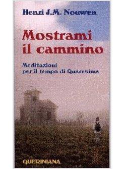 MOSTRAMI IL CAMMINO
