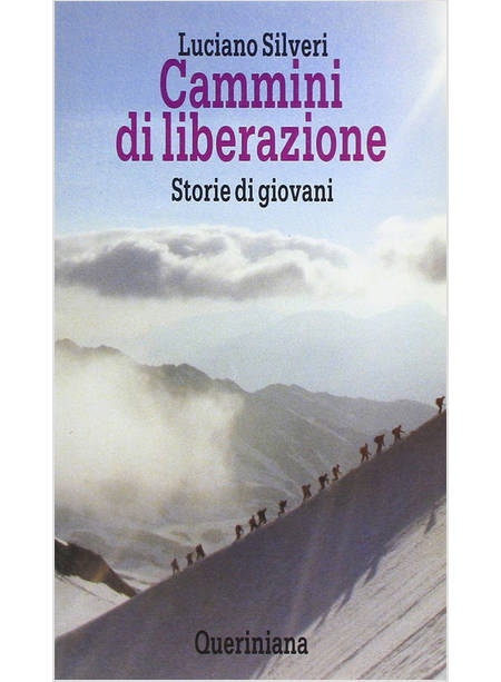 CAMMINI DI LIBERAZIONE STORIE DI GIOVANI