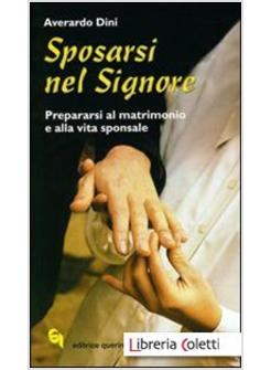 SPOSARSI NEL SIGNORE PREPARARSI AL MATRIMONIO E ALLA VITA SPONSALE