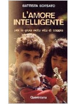 AMORE INTELLIGENTE PER LA GIOIA NELLA VITA DI COPPIA (L')