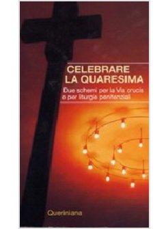 CELEBRARE LA QUARESIMA