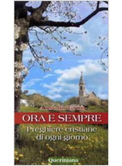 ORA E SEMPRE - PREGHIERE CRISTIANE DI OGNI GIORNO