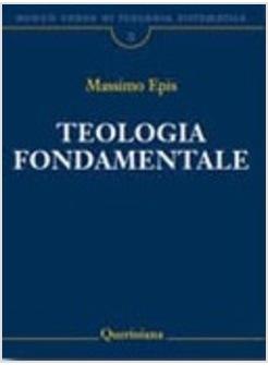 TEOLOGIA FONDAMENTALE LA RATIO DELLA FEDE CRISTIANA