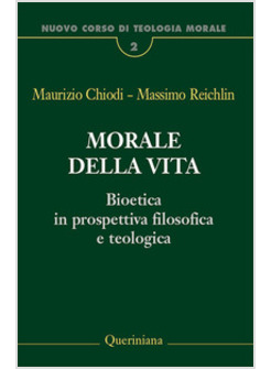 NUOVO CORSO DI TEOLOGIA MORALE. VOL. 2: MORALE DELLA VITA. BIOETICA IN PROSPETTI