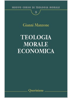 TEOLOGIA MORALE SOCIALE ECONOMICA