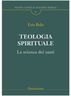 TEOLOGIA SPIRITUALE LA SCIENZA DEI SANTI
