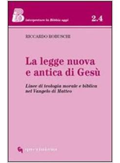 LEGGE NUOVA E ANTICA DI GESU'