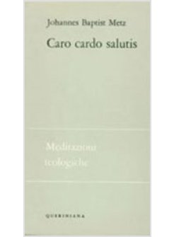 CARO CARDO SALUTIS LA CONCEZIONE CRISTIANA DEL CORPO